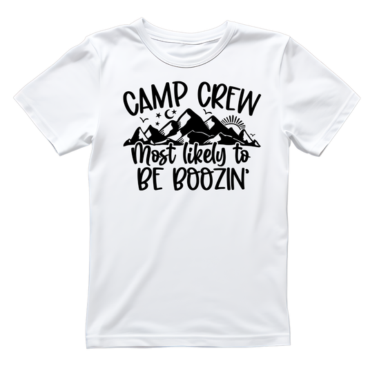 Camp Crew Most Likely To Be Boozin’ T-Shirt| Funny Campfire | Sarcastic Graphic Tee | Printed Shirt | Camper Life | Nature Lover