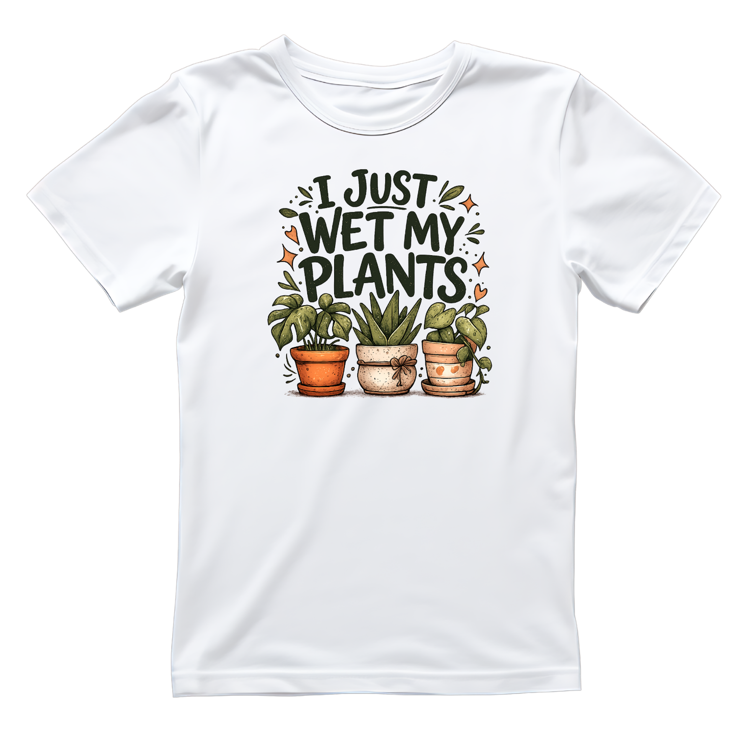 I Just Wet My Plants T-Shirt | Gardening Graphic Tee | Printed Shirt | Nature Lover