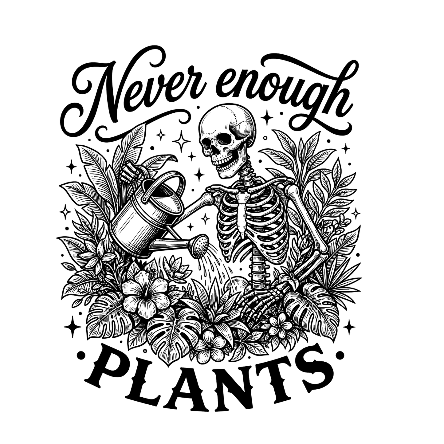 Never Enough Plants Skeleton T-Shirt | Gardening Graphic Tee | Printed Shirt | Houseplants Nature Lover