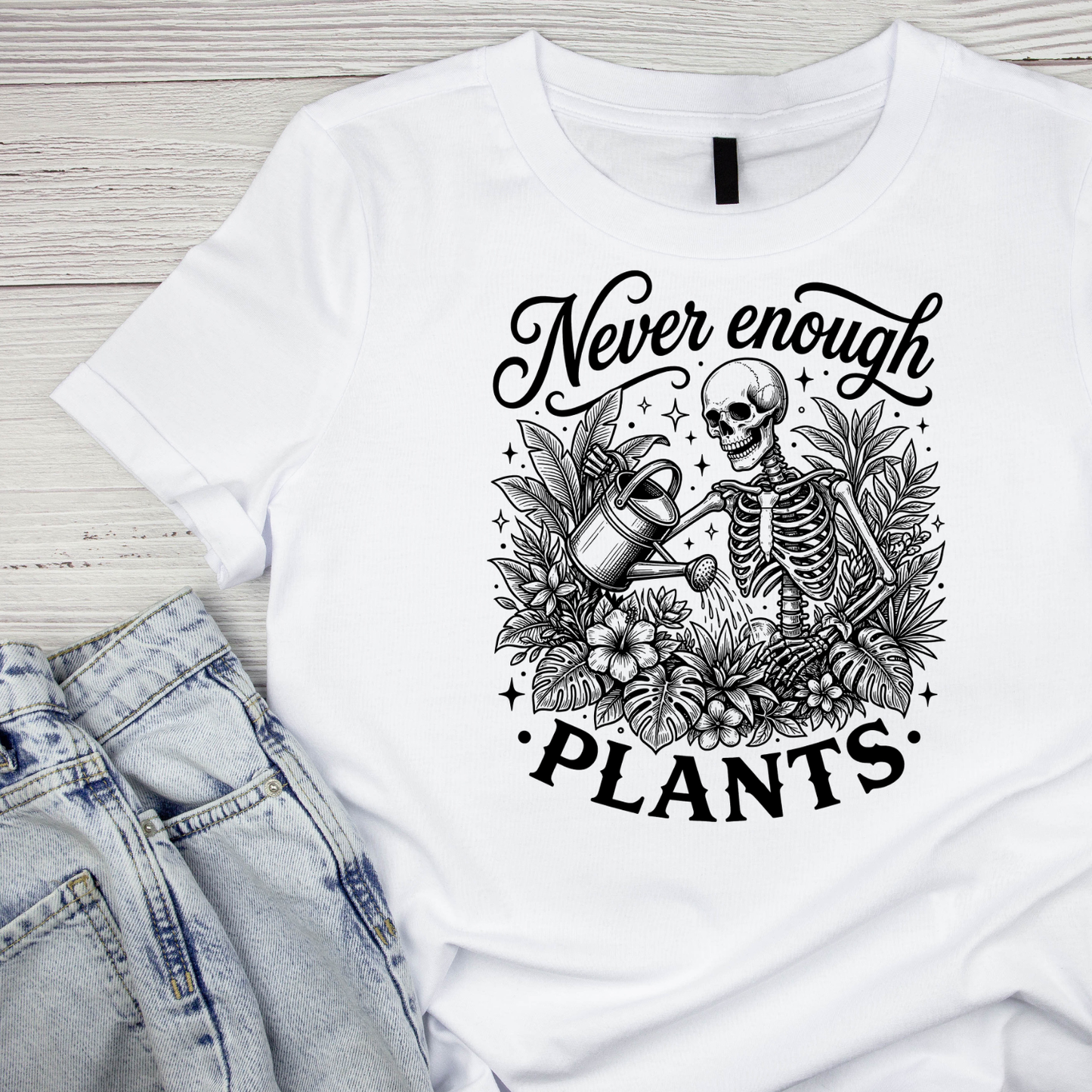 Never Enough Plants Skeleton T-Shirt | Gardening Graphic Tee | Printed Shirt | Houseplants Nature Lover