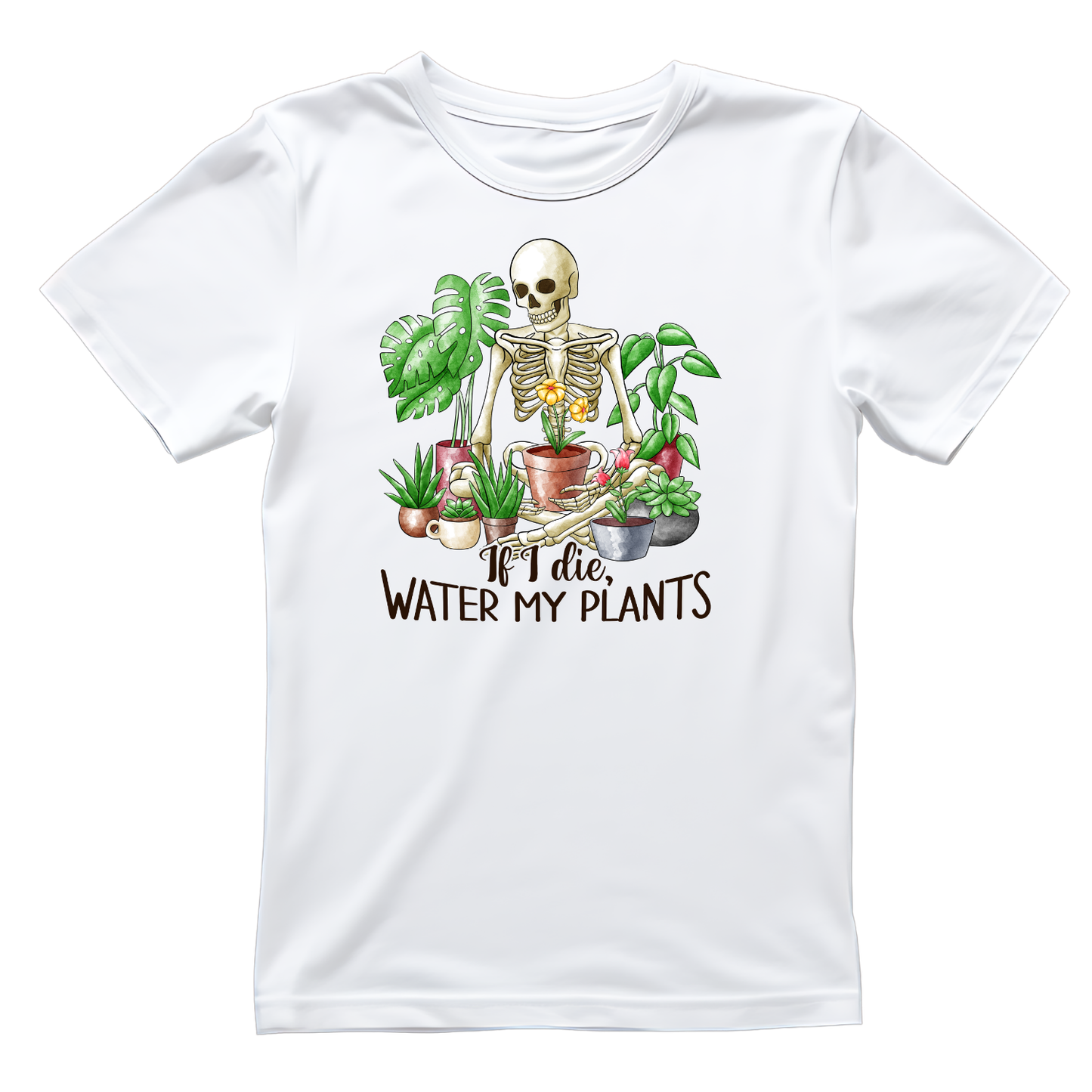 If I Die, Water My Plants T-Shirt | Gardening Graphic Tee | Succulent Printed Shirt | Nature Lover
