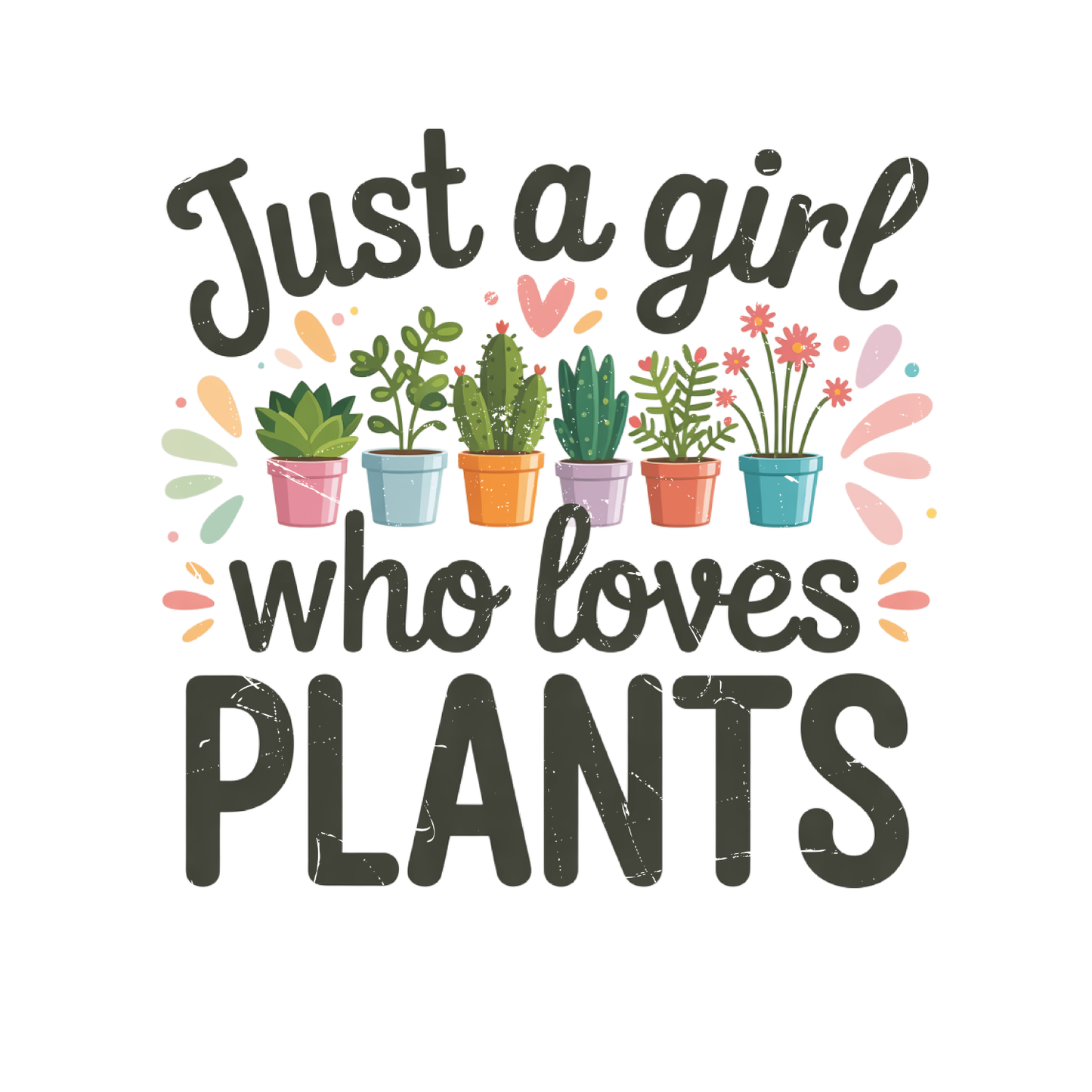 Just A Girl Who Loves Plants T-Shirt | Gardening Graphic Tee | Succulent Printed Shirt | Nature Lover