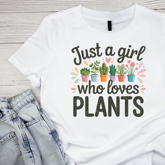 Just A Girl Who Loves Plants T-Shirt | Gardening Graphic Tee | Succulent Printed Shirt | Nature Lover