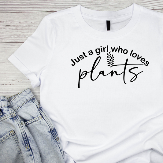 Just A Girl Who Loves Plants T-Shirt | Gardening Graphic Tee | Succulent Printed Shirt | Nature Lover