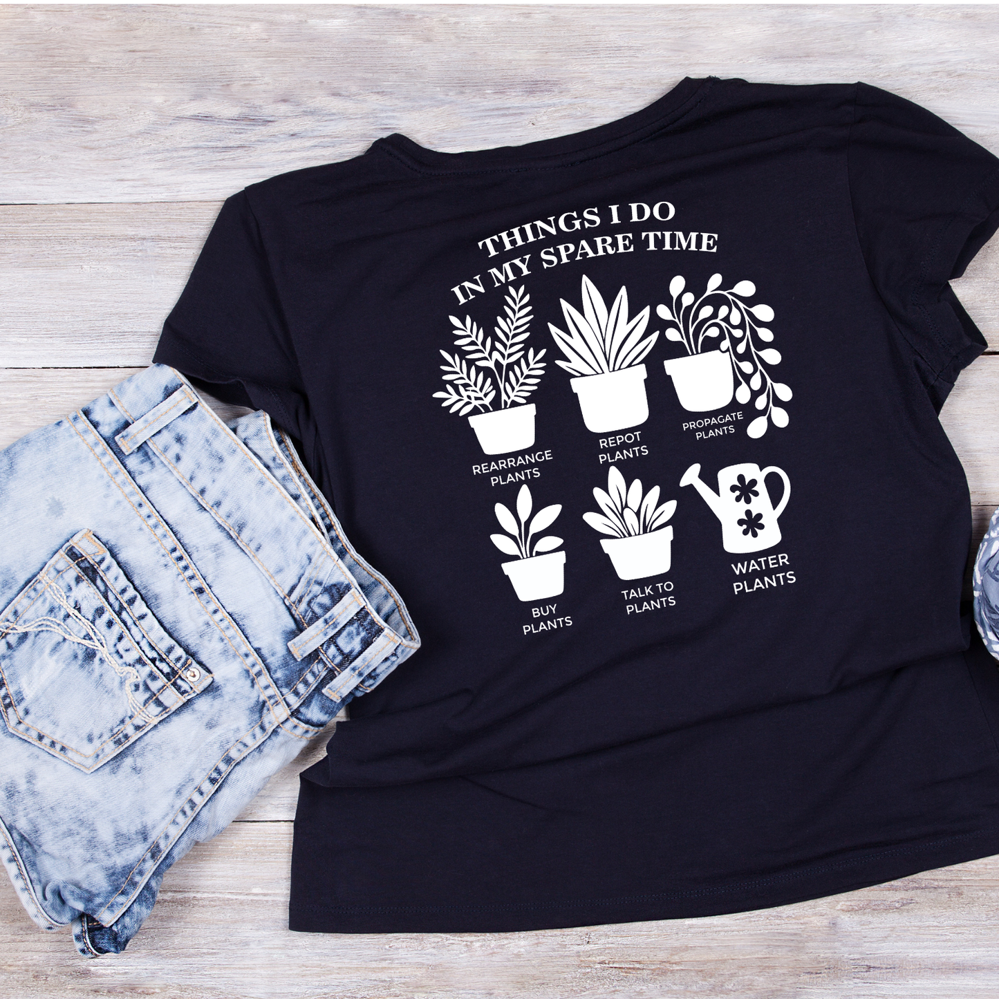 Things I Do With My Spare Time T-Shirt | Gardening Graphic Tee | Printed Shirt | Nature Lover