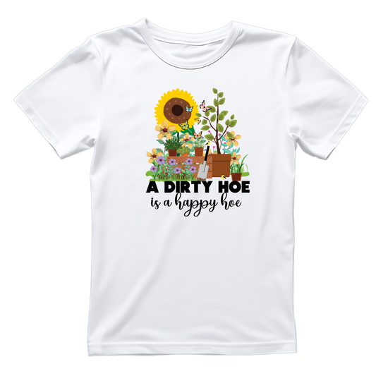 A Dirty Hoe Is A Happy Hoe T-Shirt | Graphic Tee | Gardening Printed Shirt | Plants Nature Lover |