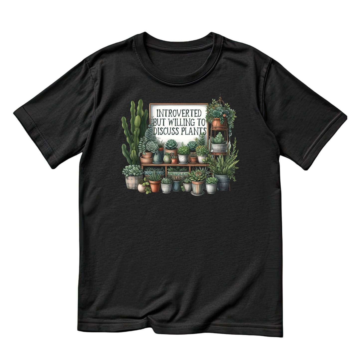 Introverted But Willing To Discuss Plants T-Shirt | Gardening Graphic Tee | Printed Shirt | Nature Lover