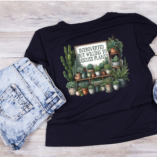 Introverted But Willing To Discuss Plants T-Shirt | Gardening Graphic Tee | Printed Shirt | Nature Lover