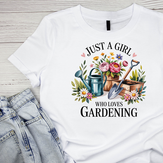 Just A Girl Who Loves Gardening T-Shirt | Graphic Tee | Gardening Printed Shirt | Plants Nature Lover |
