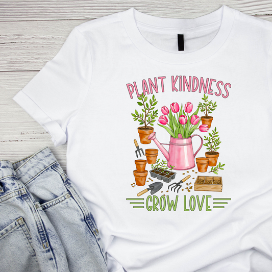 Plant Kindness Grow Love T-Shirt | Gardening Graphic Tee | Printed Shirt | Nature Lover