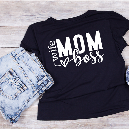 Wife Mom Boss T-shirt | Mama Graphic Tee | Mommy Printed Shirt | Mother’s Day | Birthday