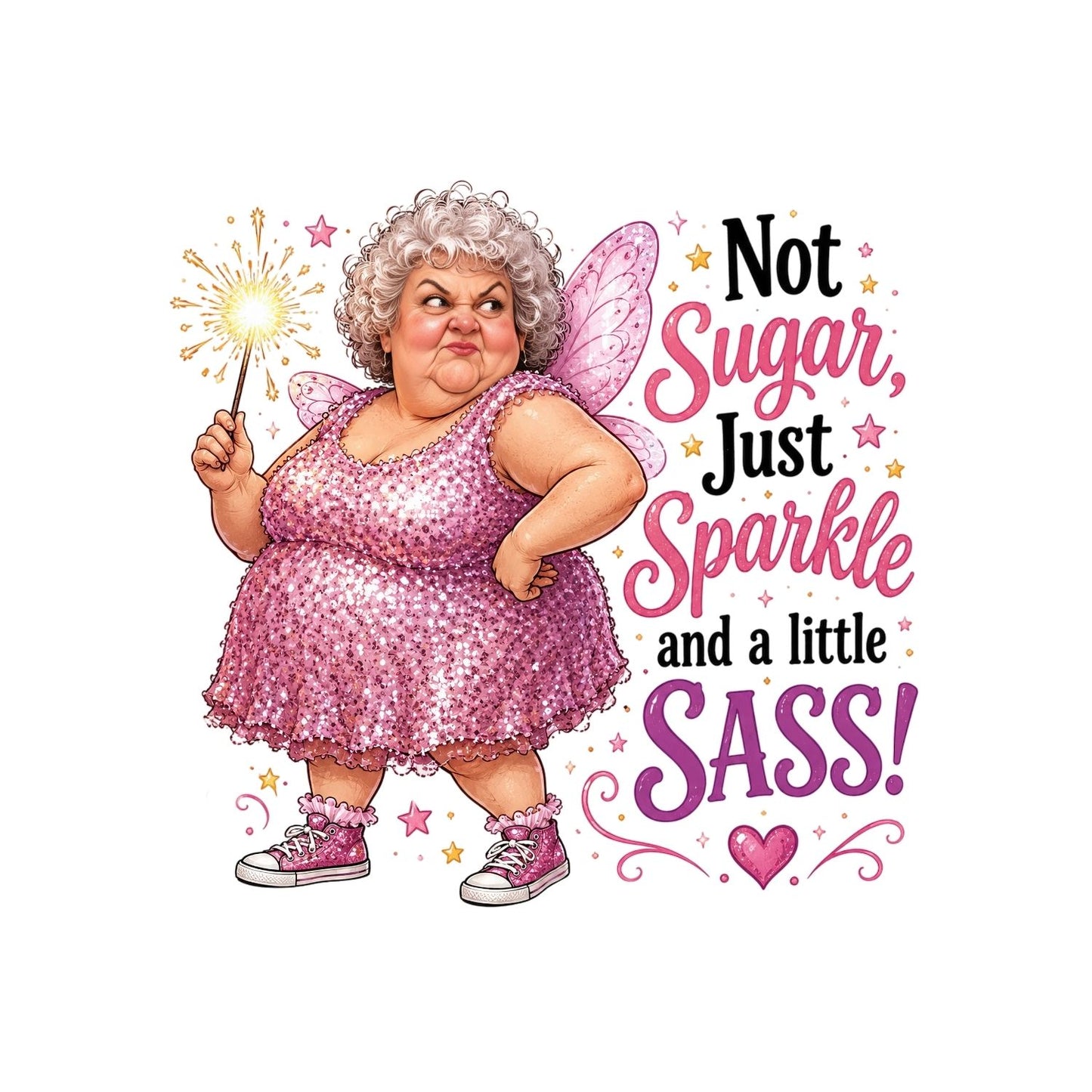 Not Sugar Just Sparkle And A Little Sass T-Shirt | Funny Graphic Tee | Grams Shirt