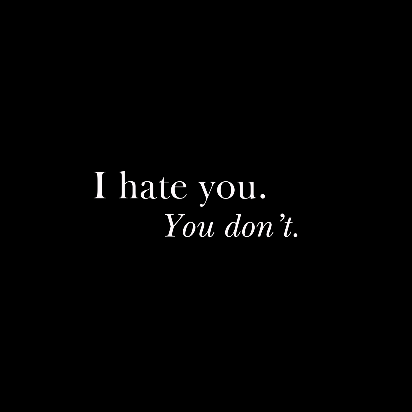 I Hate You. You Don’t  T-shirt | Hockey Graphic Tee | Printed Shirt | Readers