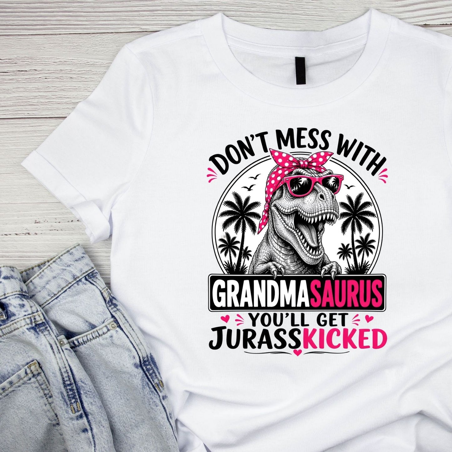 Don’t Mess With Grandmasaurus You’ll Get Jurraskicked T-Shirt | Funny Graphic Tee | Grams Shirt