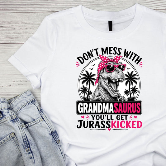 Don’t Mess With Grandmasaurus You’ll Get Jurraskicked T-Shirt | Funny Graphic Tee | Grams Shirt