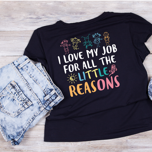 I Love My Job For All The Little Reasons Pastel T-shirt | Teacher Graphic Tee | Printed Shirt