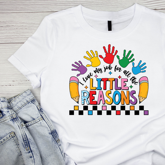 I Love My Job For All The Little Reasons Handprints Colours T-shirt | Teacher Graphic Tee | Printed Shirt