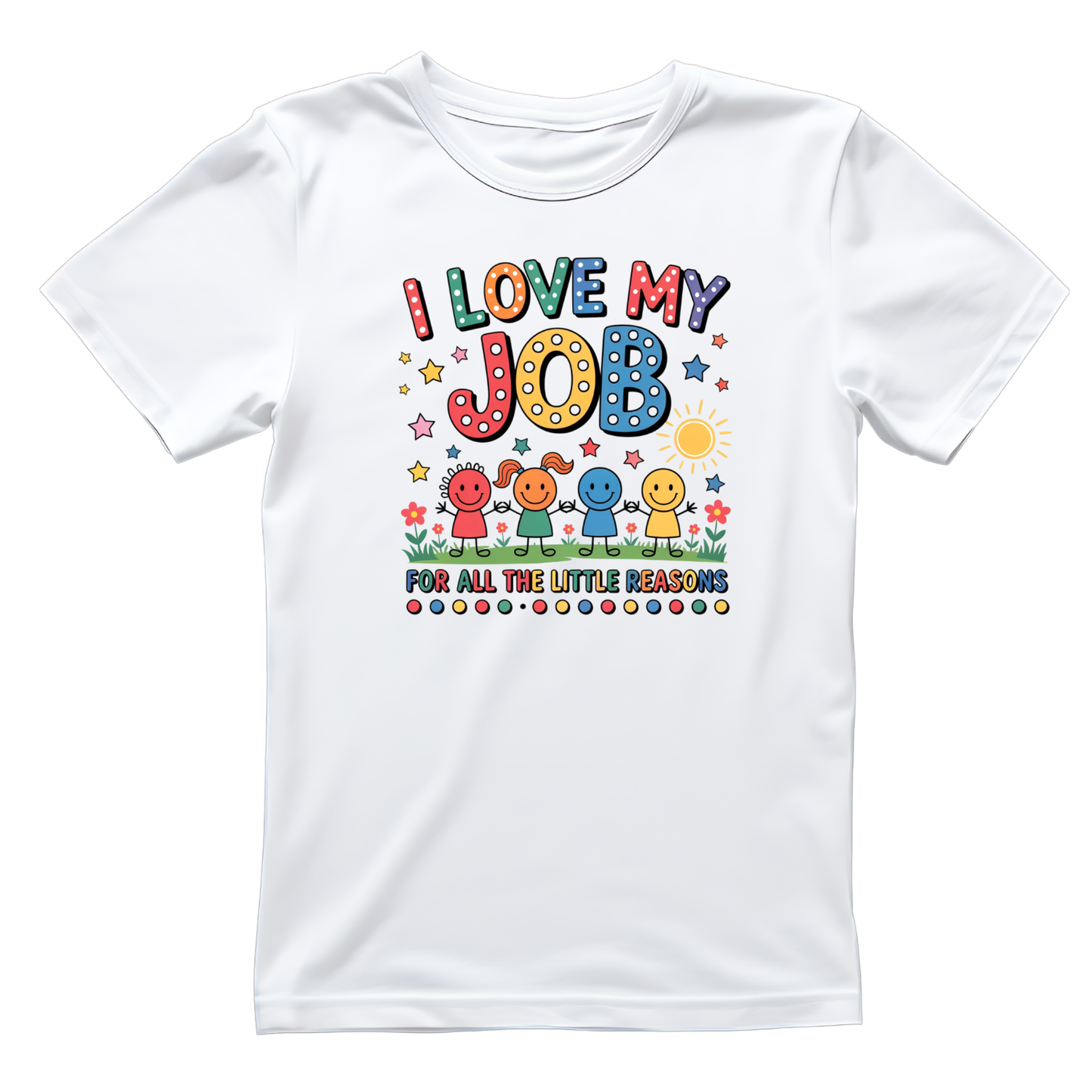 I Love My Job For All The Little Reasons Children Spotted T-shirt | Teacher Graphic Tee | Printed Shirt
