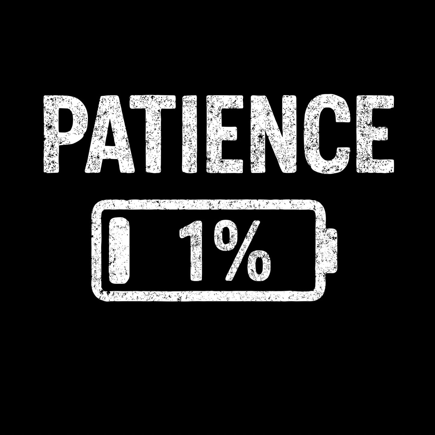 PATIENCE 1% T-SHIRT