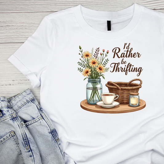 I’d Rather Be Thrifting T-shirt | Sarcastic Graphic Tee | Funny Printed Shirt