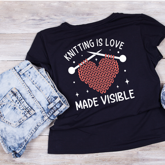Knitting Is Love Made Visible T-Shirt | Heat & Needles Graphic Tee | Craft Printed T-Shirt