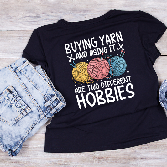 Buying Yarn And Using It Are Two Different Hobbies T-Shirt | Funny Saying Graphic Tee | Yarn Balls Printed T-Shirt