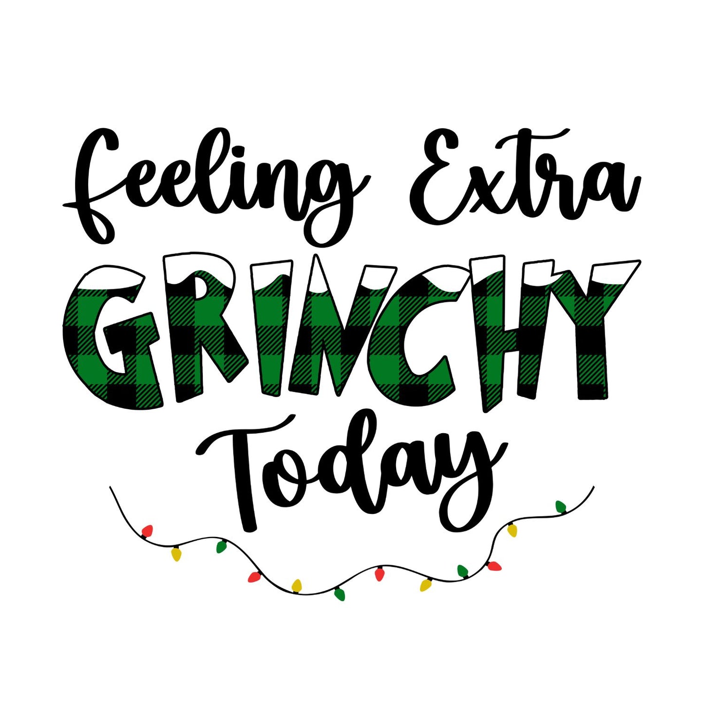 Feeling Extra Grinchy Today T-shirt