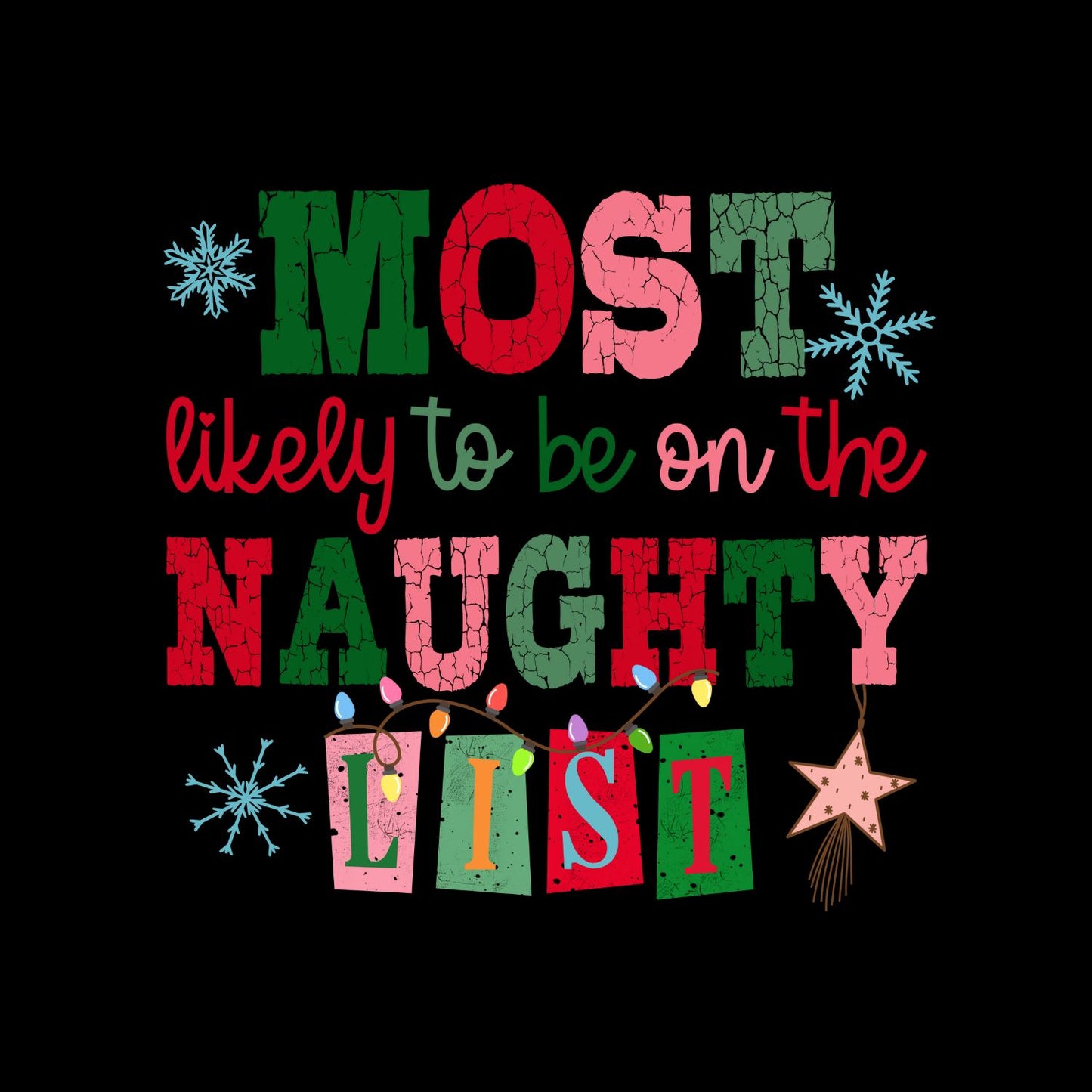 Most Likely to be on the Naughty T-shirt