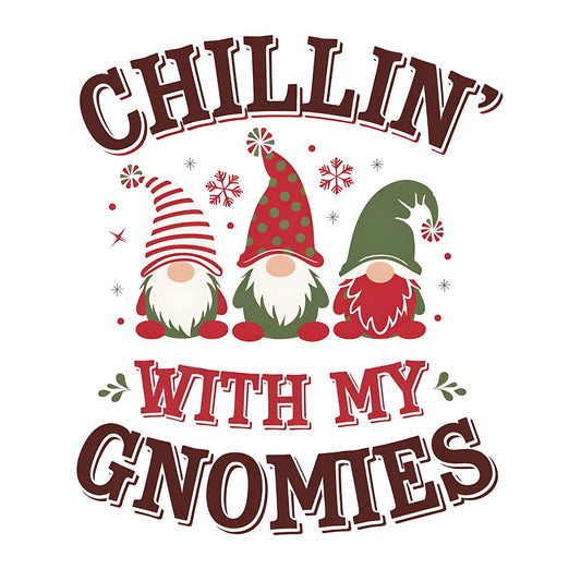 Chillin’ With my Gnomies T-shirt
