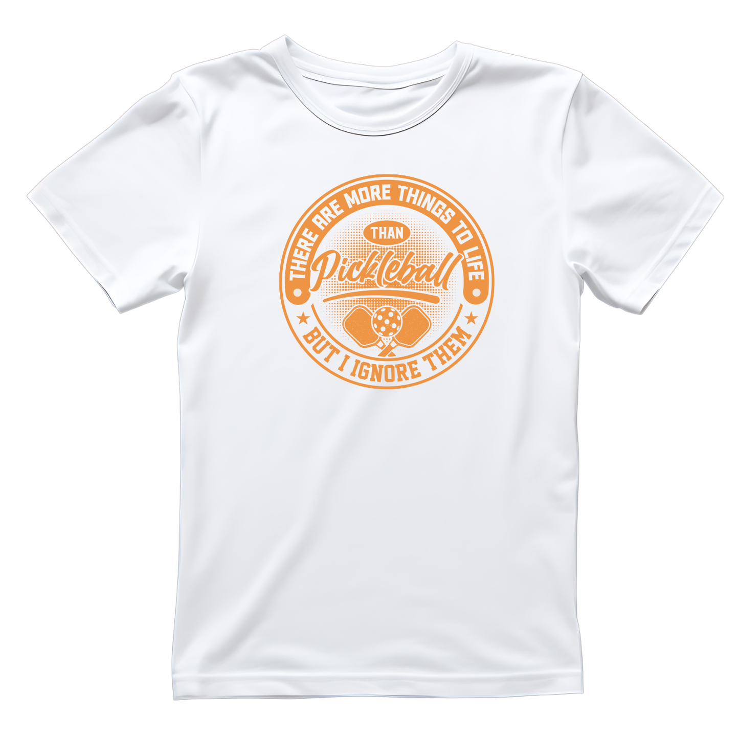 There Are More Things To Life than Pickleball But I Ignore Them T-shirt | Graphic Tee | Printed Shirt