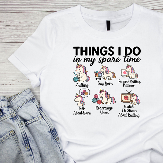 Things I Do In My Spare Time Knitting T-shirt | Craft Graphic Tee | Hobby Printed Shirt