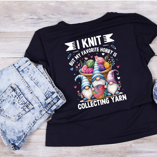 I Knit But My Favorite Hobby Is Collecting Yarn T-Shirt | Funny Saying Graphic Tee | Yarn Balls Printed Shirt