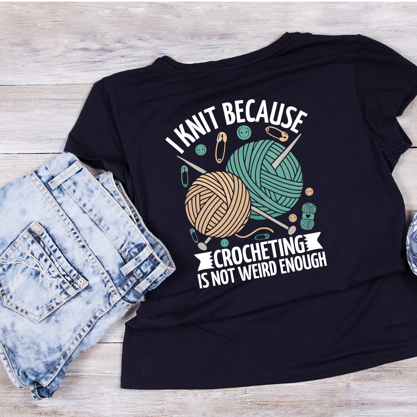 I Knit Because Crocheting Is Not Weird Enough T-Shirt | Funny Saying Graphic Tee | Yarn Balls Printed T-Shirt