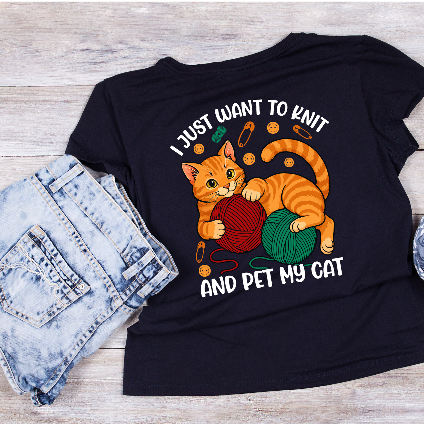 I Just Want To Knit And Pet My Cat T-Shirt | Funny Saying Graphic Tee | Yarn Balls Printed Shirt