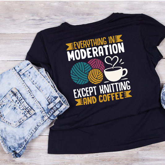 Everything In Moderation Except Knitting And Coffee T-Shirt | Funny Saying Unicorn Graphic Tee | Yarn Balls Knitting Crochet Printed Shirt