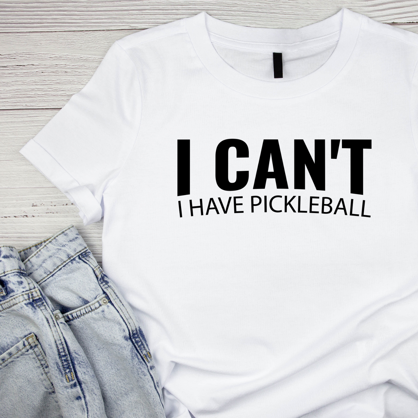 I Can’t I Have Pickleball T-shirt | Graphic Tee | Printed Shirt