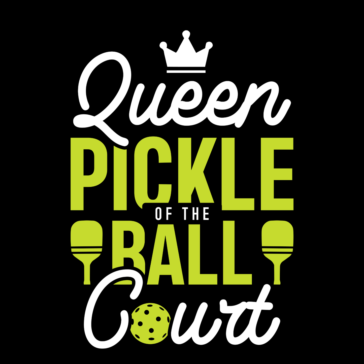 Queen Pickleball Of The Court T-shirt | Funny Graphic Tee | Sports Printed Shirt