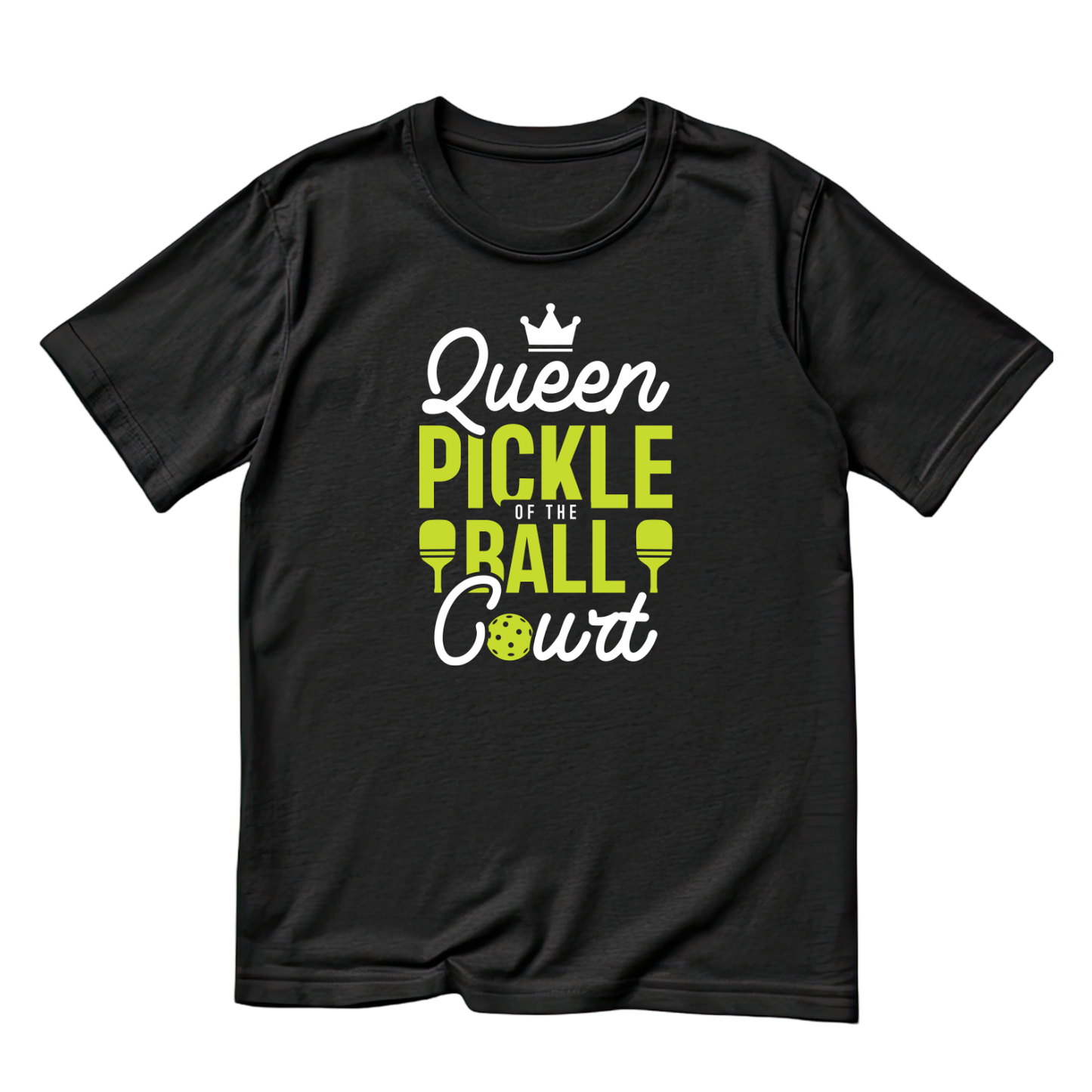Queen Pickleball Of The Court T-shirt | Funny Graphic Tee | Sports Printed Shirt