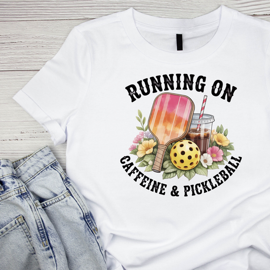 Running On Caffeine & Pickleball T-shirt | Graphic Tee | Printed Shirt