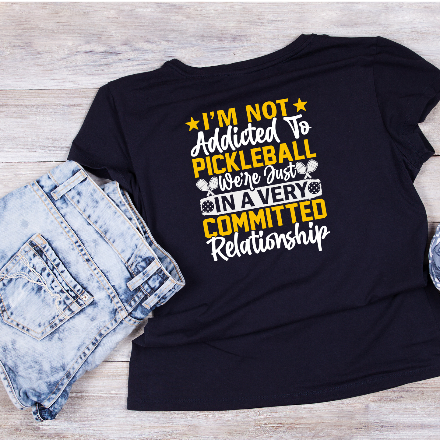 I’m Not Addicted To Pickleball We’re Just In A Very Committed Relationship T-shirt | Funny Graphic Tee | Sports Printed Shirt