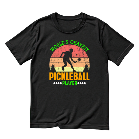 World’s Okayest Pickleball Player T-shirt | Funny Graphic Tee | Sports Printed Shirt