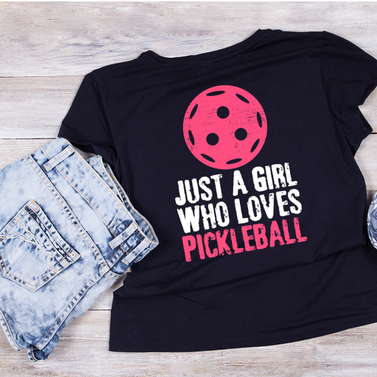 Just A Girl Who Loves Pickleball T-shirt | Funny Graphic Tee | Sports Printed Shirt