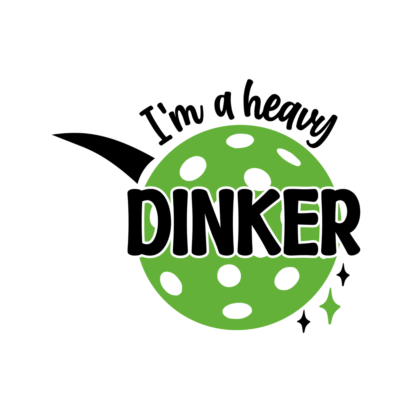I’m A Heavy Dinker Pickleball T-shirt | Graphic Tee | Printed Shirt