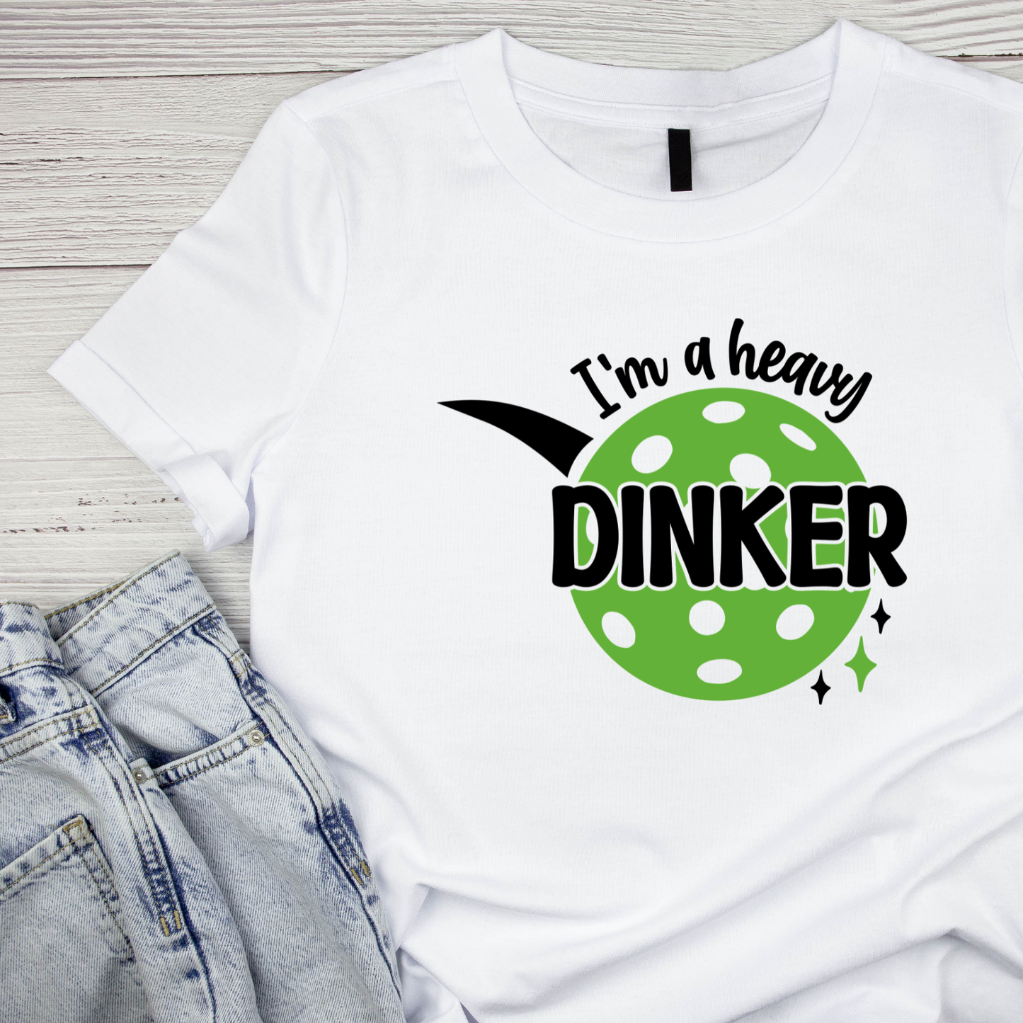 I’m A Heavy Dinker Pickleball T-shirt | Graphic Tee | Printed Shirt