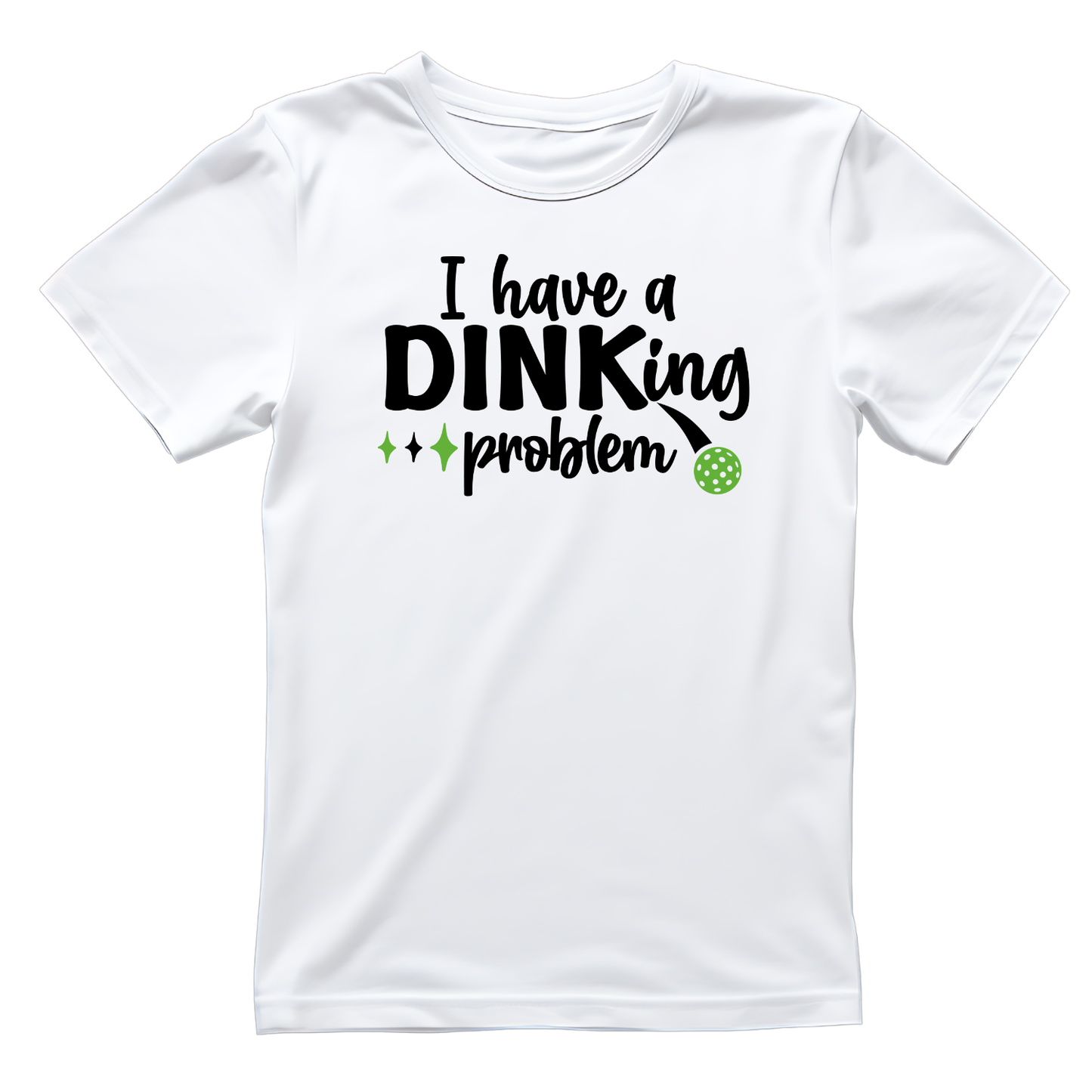 I Have A Dinking Problem Pickleball T-shirt | Graphic Tee | Printed Shirt
