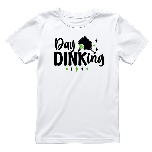 Day Dinking Pickleball T-shirt | Graphic Tee | Printed Shirt