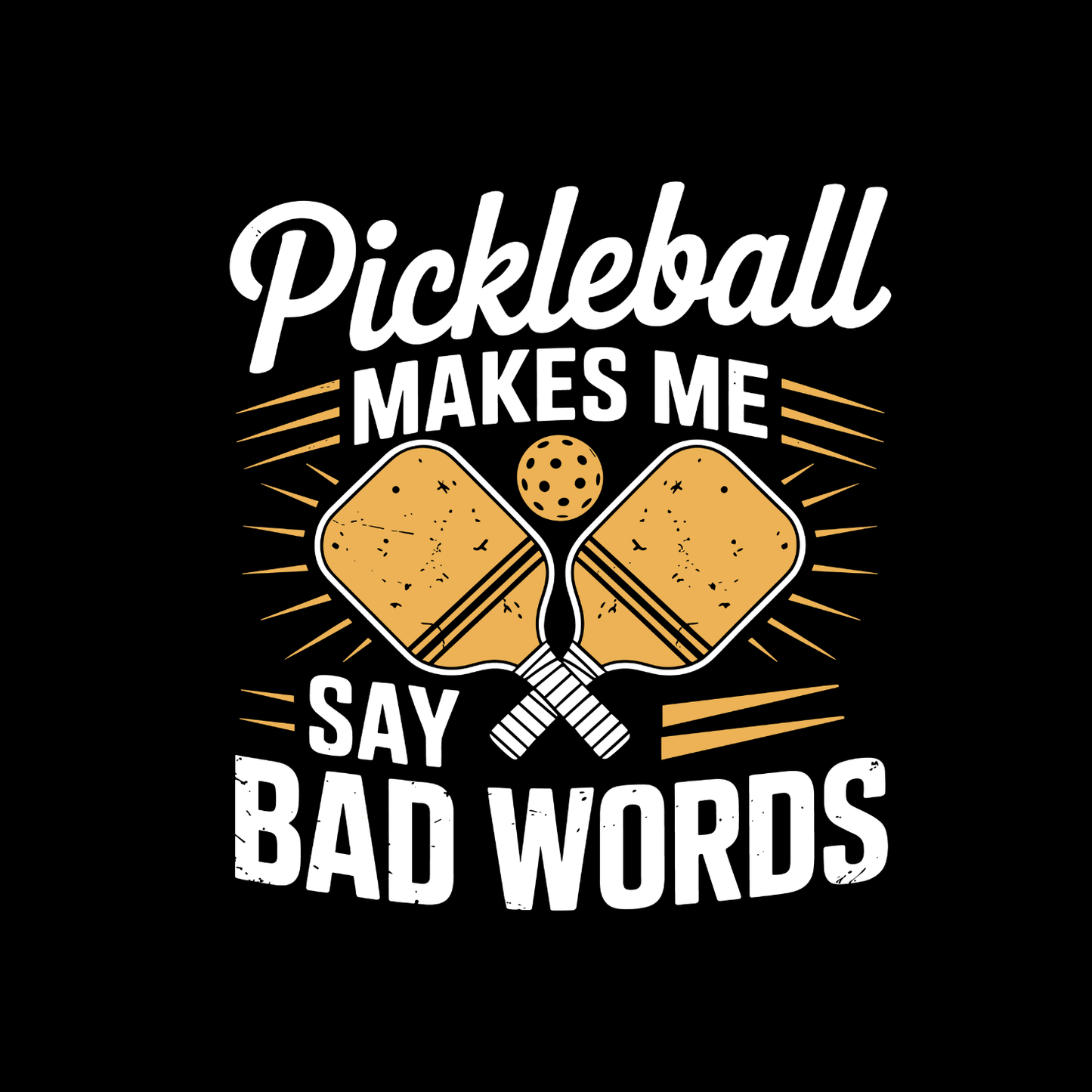Pickleball Makes Me Say Bad Words T-shirt | Funny Graphic Tee | Sports Printed Shirt