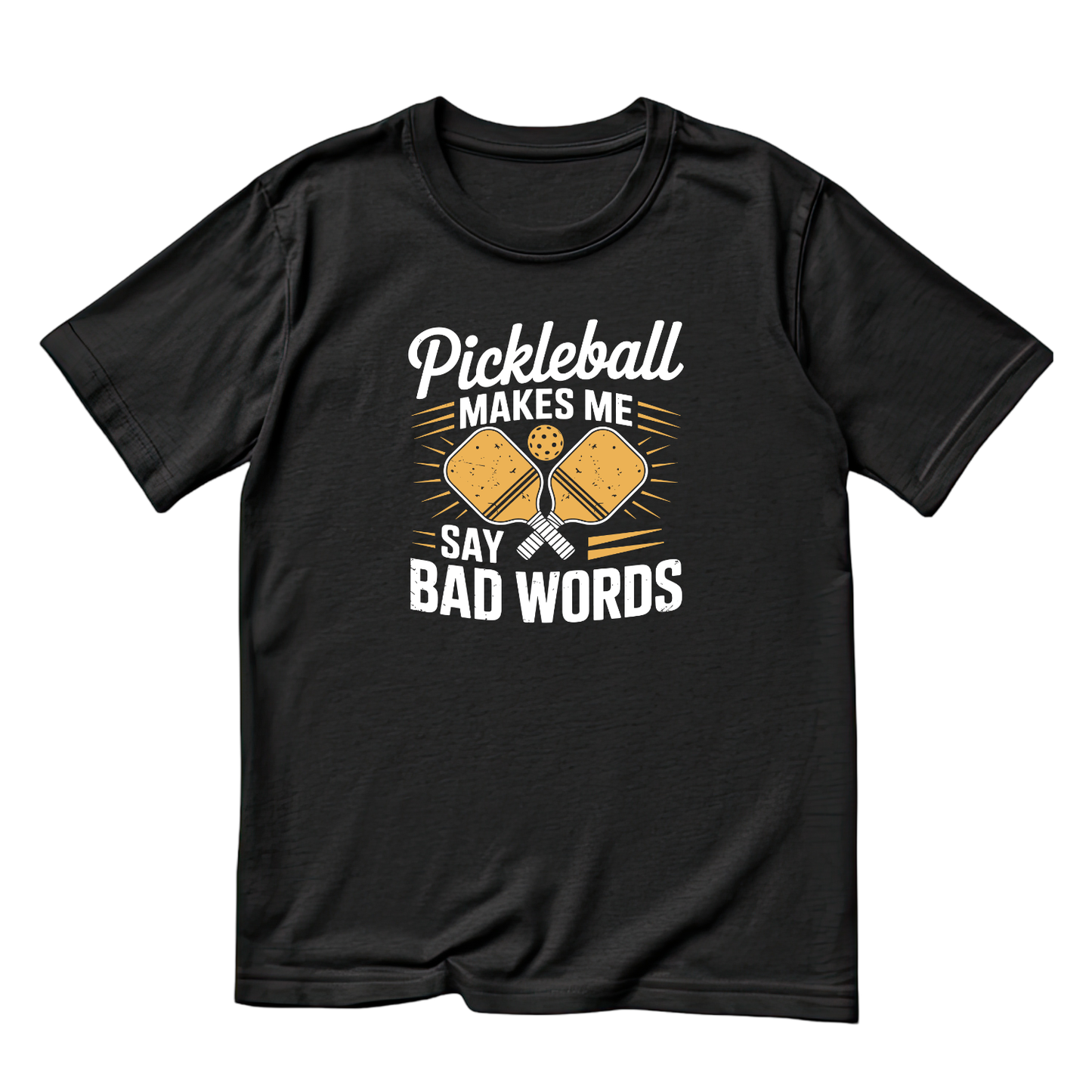 Pickleball Makes Me Say Bad Words T-shirt | Funny Graphic Tee | Sports Printed Shirt