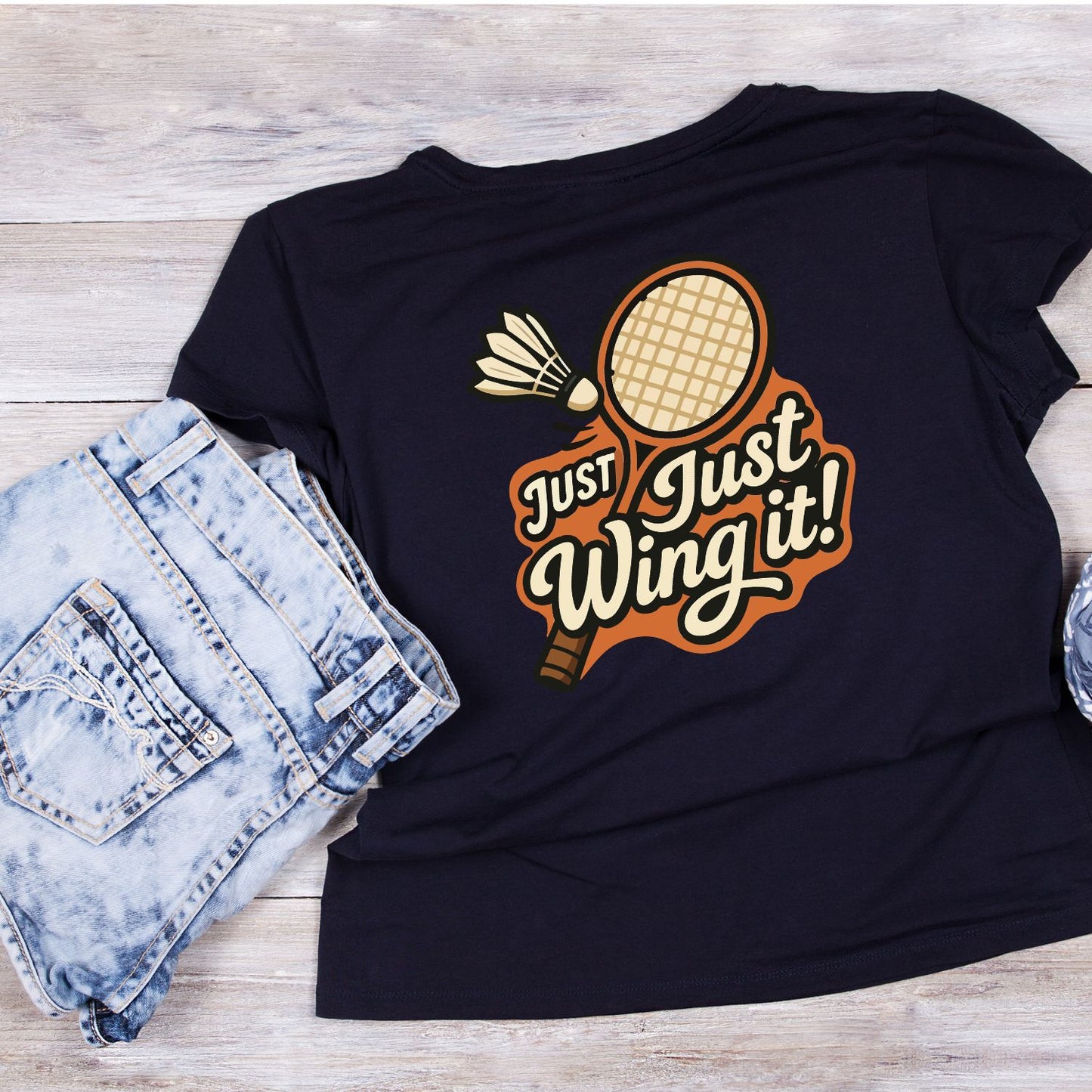 Just Wing It (Badminton) T-shirt