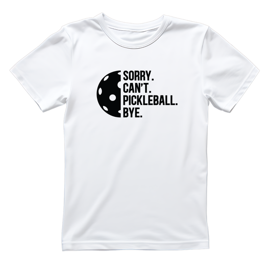 Sorry. Can’t. Pickleball. Bye. Paddles T-shirt | Graphic Tee | Printed Shirt